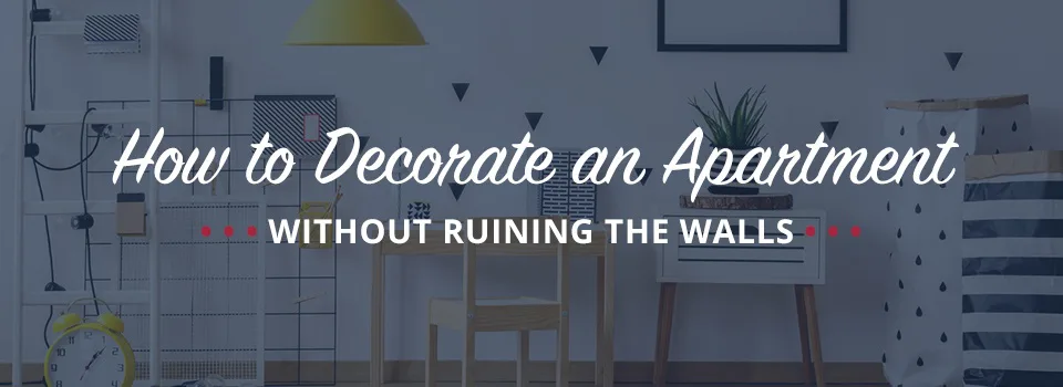 How to Decorate an Apartment Without Damaging the Walls