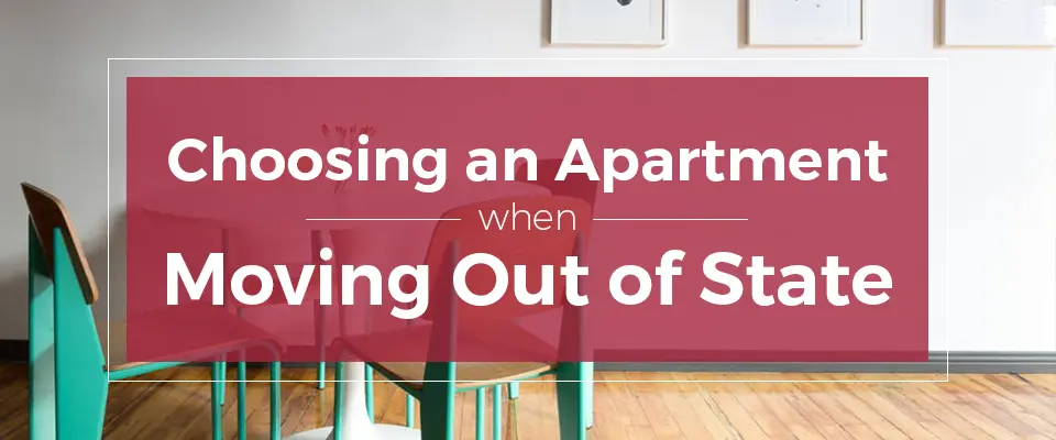 Choosing an Apartment When Moving out of State