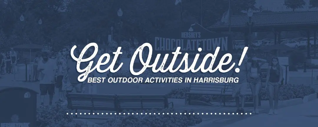 Get Outside! Best Outdoor Activities in Harrisburg