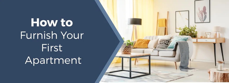 How to Furnish Your First Apartment