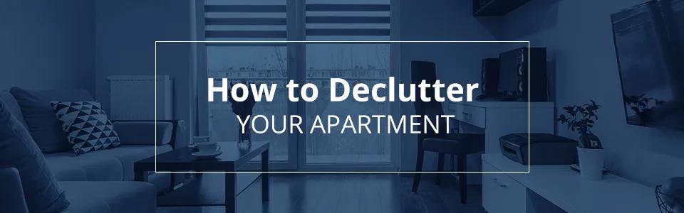 How to Declutter Your Apartment