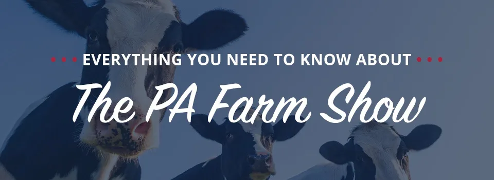 Everything You Need to Know About the PA Farm Show