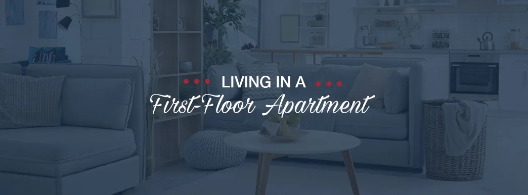 Should I Live in a First-Floor Apartment?