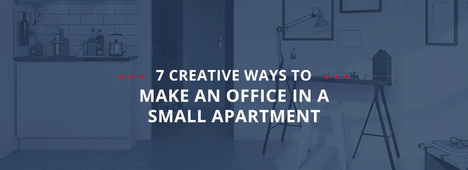 7 Creative Ways to Make an Office in a Small Apartment