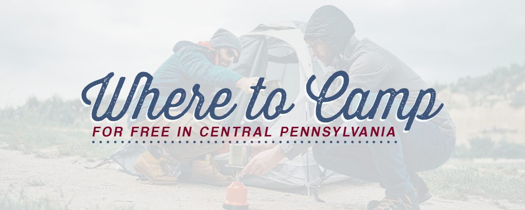 Where to Camp for Free in Central Pennsylvania