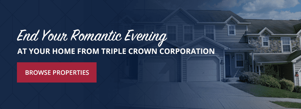 End Your Evening at Your Home From Triple Crown Corporation