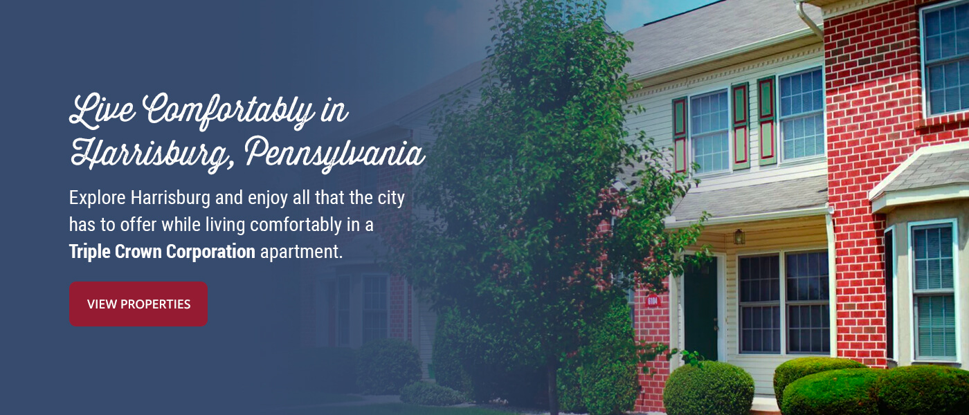 Live Comfortably in Harrisburg, Pennsylvania