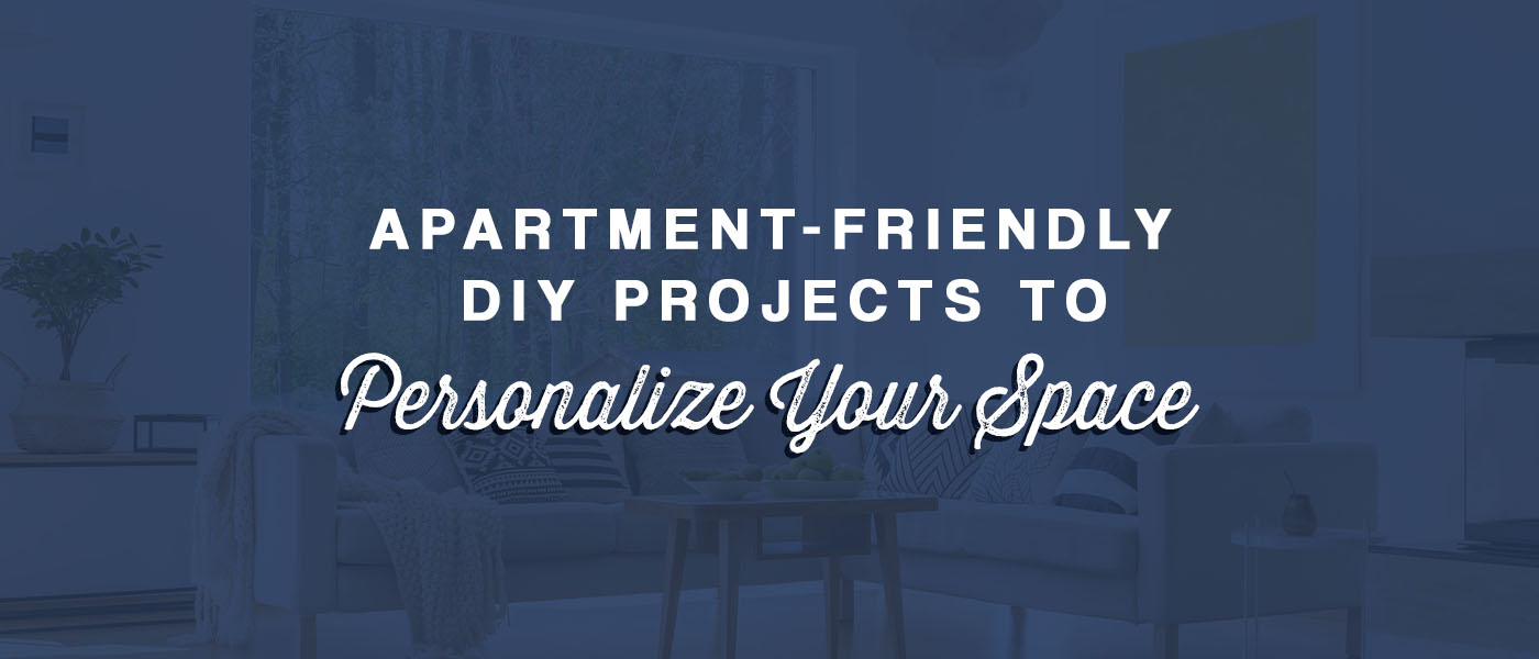 Apartment Friendly DIY Projects