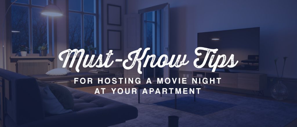 Must Know Tips For Hosting a Movie Night