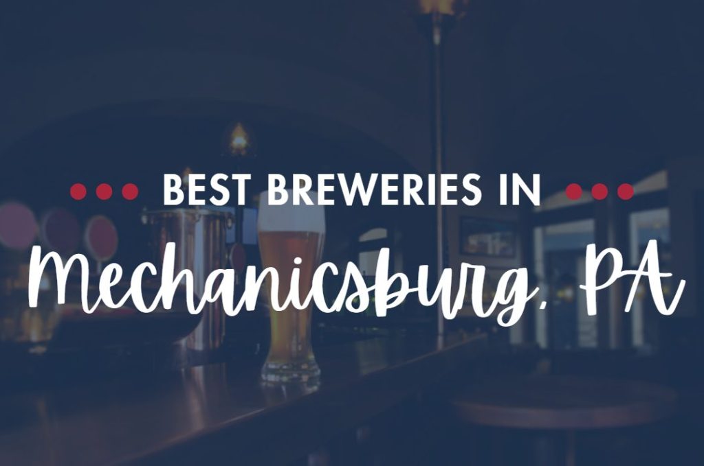 Best Breweries in Mechanicsburg, PA