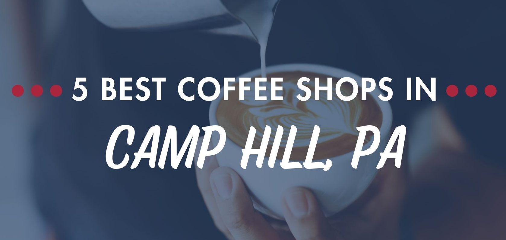Coffee Shops in Camp Hill