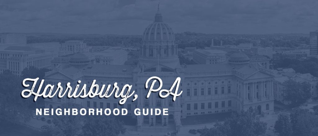 Harrisburg, PA Neighborhood Guide
