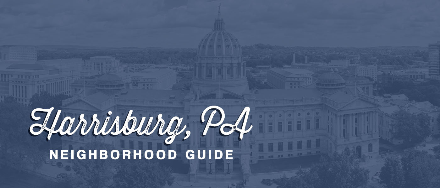 Harrisburg, PA Neighborhood Guide