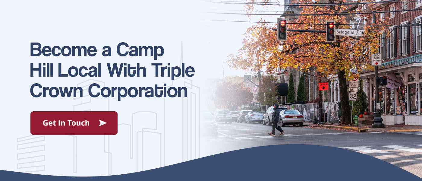 Become a Camp Hill Local With Triple Crown Corporation