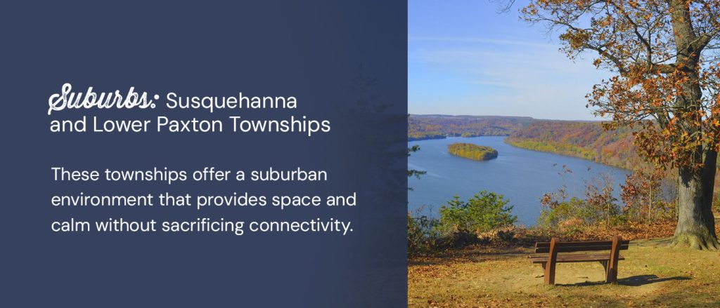 Suburbs: Susquehanna and Lower Paxton Townships